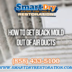 How To Get Black Mold Out Of Air Ducts in San Diego