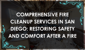 Fire Cleanup San Diego: Fire cleanup professionals using specialized equipment to restore a San Diego home after fire damage
